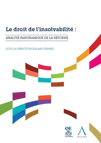 Alain Zenner - Le droit de l'insolvabilité - Analyse panoramique de la réforme.