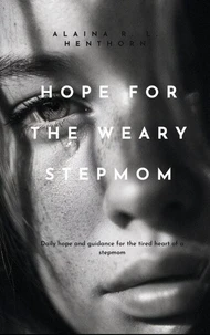 Hope For The Weary Stepmom