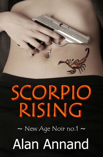  Alan Annand - Scorpio Rising - New Age Noir, #1.