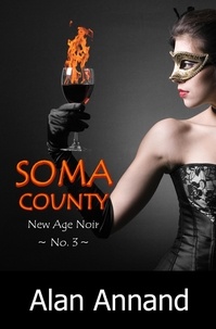  Alan Annand - Soma County - New Age Noir, #3.
