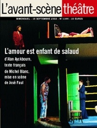 Alan Ayckbourn - L'amour est un enfant de salaud.