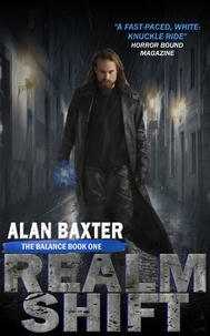  Alan Baxter - RealmShift - The Balance, #1.