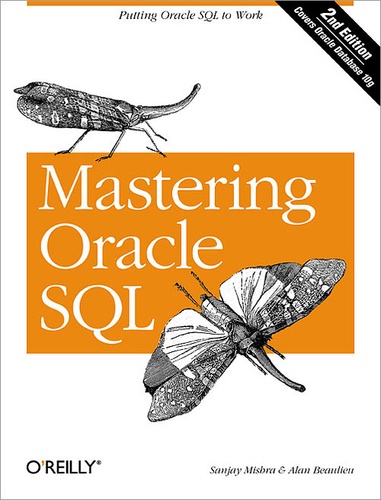 Alan Beaulieu et Sanjay Mishra - Mastering Oracle SQL.