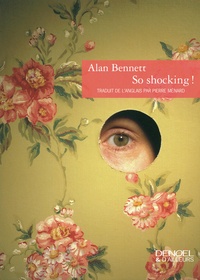 Alan Bennett - So shocking !.