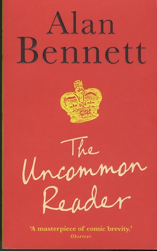 Alan Bennett - The Uncommon Reader.