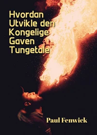 Hvordan Utvikle den Kongelige Gaven Tungetale