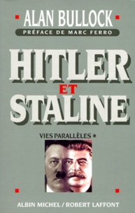 Alan Bullock - Hitler Et Staline Vies Paralleles. Tome 1.