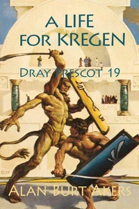 A Life for Kregen [Dray Prescot #19]