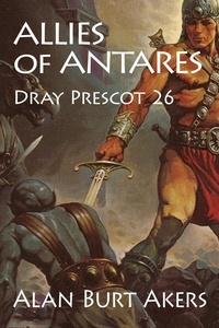  Alan Burt Akers - Allies of Antares - Dray Prescot, #26.