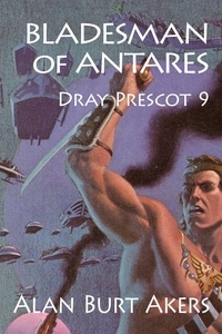 Alan Burt Akers - Bladesman of Antares - Dray Prescot, #9.