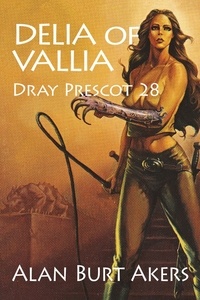  Alan Burt Akers - Delia of Vallia - Dray Prescot, #28.
