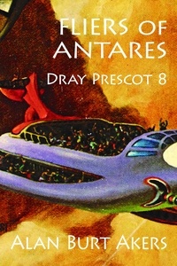  Alan Burt Akers - Fliers of Antares - Dray Prescot, #8.