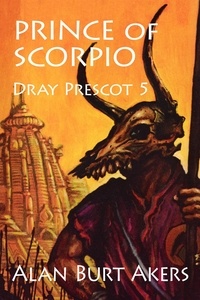  Alan Burt Akers - Prince of Scorpio - Dray Prescot, #5.
