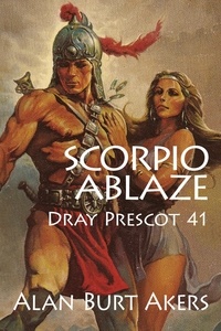 Alan Burt Akers - Scorpio Ablaze - Dray Prescot, #41.