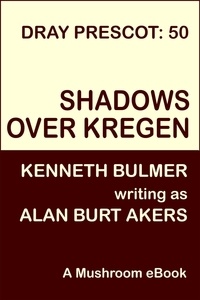  Alan Burt Akers - Shadows over Kregen - Dray Prescot, #50.