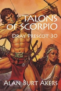  Alan Burt Akers - Talons of Scorpio - Dray Prescot, #30.