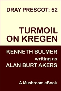  Alan Burt Akers - Turmoil on Kregen - Dray Prescot, #52.