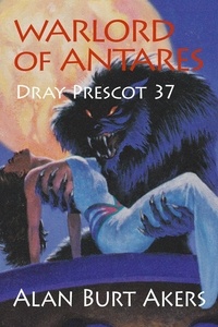  Alan Burt Akers - Warlord of Antares - Dray Prescot, #37.