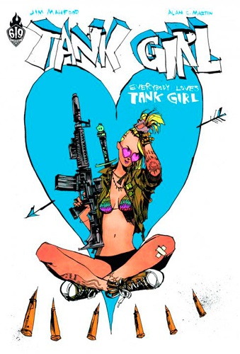 Alan C Martin et Jim Mahfood - Tank Girl  : Everybody loves Tank Girl.
