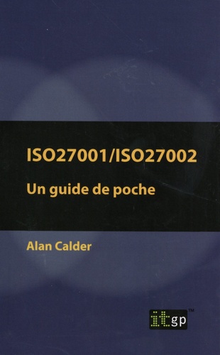 Alan Calder - Iso27001/Iso27002 - Un guide de poche.