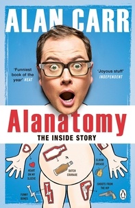 Alan Carr - Alanatomy - The Inside Story.