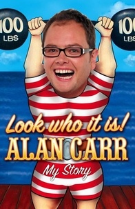 Alan Carr - Look who it is! - My Story.