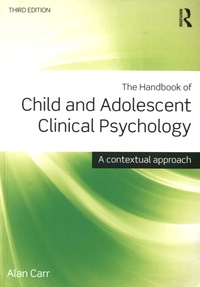 Alan Carr - The Handbook of Child and Adolescent Clinical Psychology - A contextual Approach.
