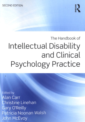 Alan Carr et Christine Linehan - The Handbook of Intellectual Disability and Clinical Psychology Practice.