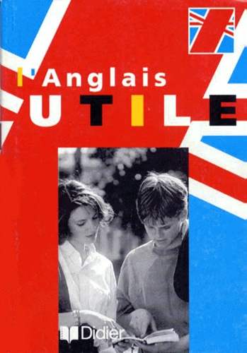 Alan Chamberlain et Ross Steele - L'Anglais Utile.