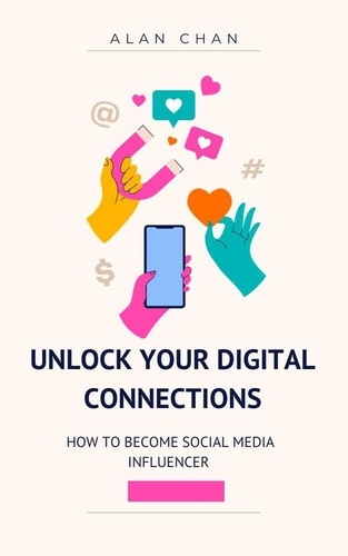  Alan Chan - Unlock Your Digital Connections.