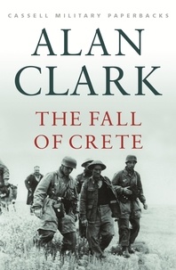 Alan Clark - The Fall Of Crete.
