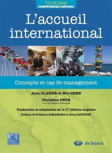 Alan Clarke et Wei Chen - L'accueil international - Concepts et cas de management.