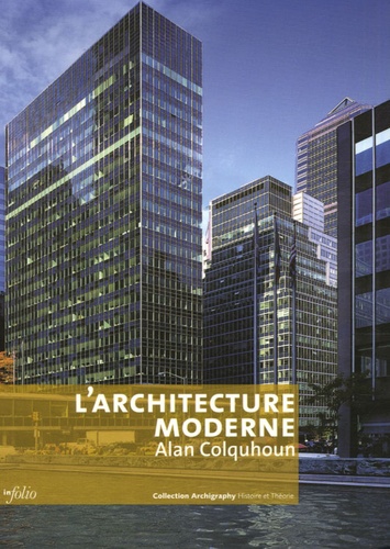 Alan Colquhoun - L'architecture moderne.