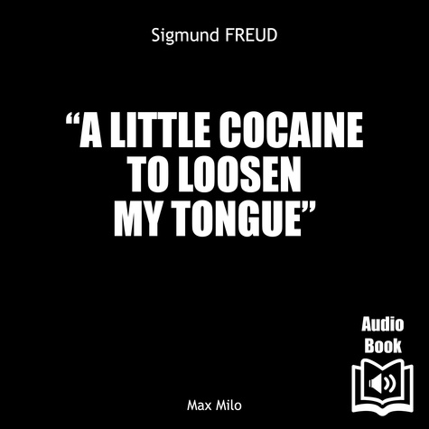 Alan Cook et Sigmud Freud - A Little Cocaine to Loosen My Tongue.