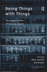 Alan Costall et Ole Dreier - Doing Things with Things - The Design and Use of Everyday Objects.