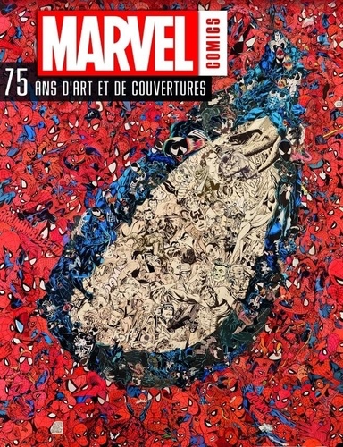 Marvel Comics, 75 ans d'art et de couvertures. Avec deux reproductions de couvertures prêtes à être encadrées