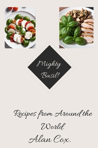  Alan Cox - Mighty Basil - Recipes from Around the World - Mighty herbs, #1.