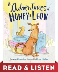 The Adventures of Honey &amp; Leon:Read &amp; Listen Edition