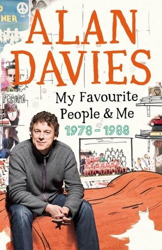 Alan Davies - My Favourite People &amp; Me - 1978-1988.