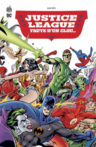 Alan Davis et Mark Farmer - Justice League  : Faute d'un clou....