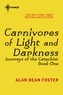 Alan Dean Foster - Carnivores of Light and Darkness.