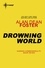 Drowning World
