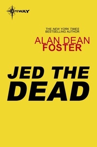 Alan Dean Foster - Jed the Dead.