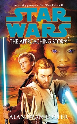 Alan Dean Foster - Star Wars: The Approaching Storm.