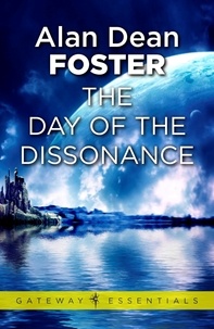 Alan Dean Foster - The Day of the Dissonance.