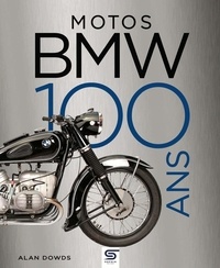 Alan Dowds - Motos BMW 100 ans.