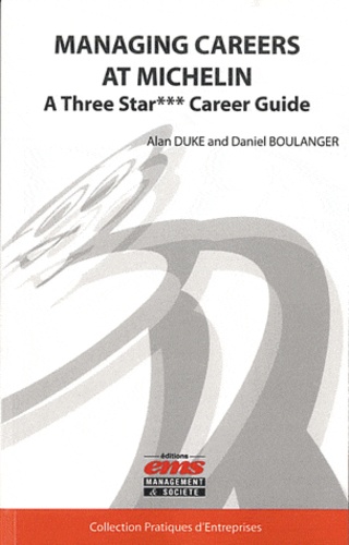 Managing Careers at Michelin. A Three Star*** Career Guide