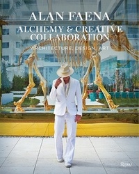 Alan Faena - Alan Faena - Alchemy & creative collaboration.