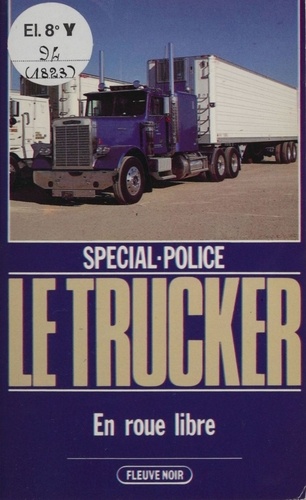Le Trucker  Tome 6. En roue libre