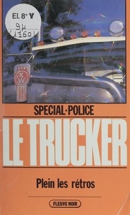 Alan Floor - Spécial-police : Le Trucker (2) - Plein les rétros.
